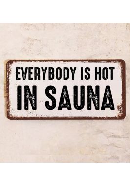 Прикольная табличка "Everybody is hot in SAUNA", металл, 15х30 см Прикольная табличка "Everybody is hot in SAUNA", металл, 15х30 см