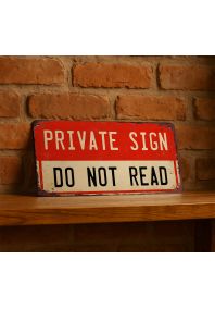 Private Sign / Do Not Read