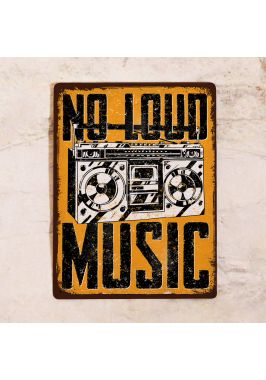 Табличка No Loud Music Табличка No Loud Music