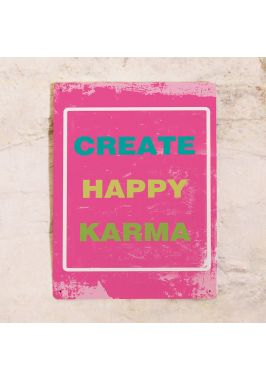 Жестяная табличка Create happy carma Жестяная табличка Create happy carma