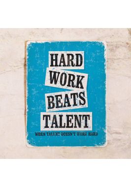 Офисная табличка Hard work beats talent Офисная табличка Hard work beats talent